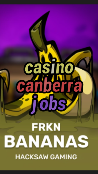 casino canberra jobs-3xn3u5udepyz9m9w5iat.com